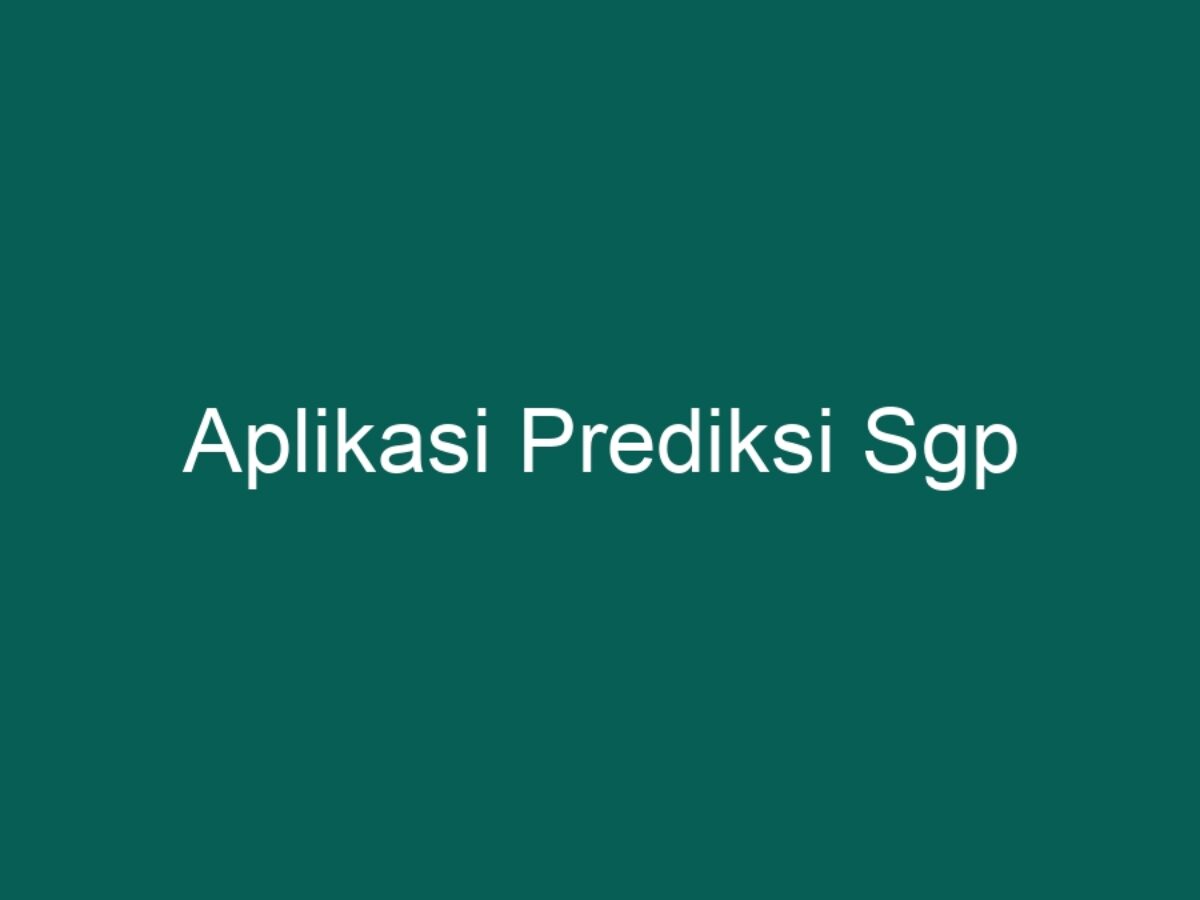 aplikasi-prediksi-sgp_14377-1200x900.jpg